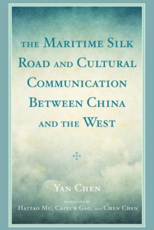 Image for The Maritime Silk Road and Cultural Communication Between China and the West