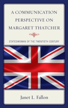 Image for A communication perspective on Margaret Thatcher  : stateswoman of the twentieth century