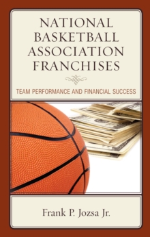 Image for National Basketball Association franchises: team performance and financial success