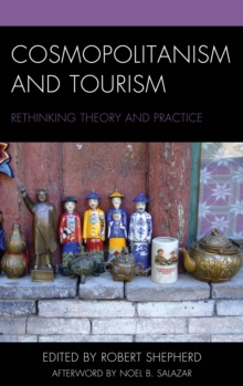 Image for Cosmopolitanism and tourism: rethinking theory and practice