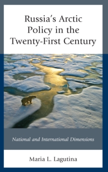 Image for Russia's Arctic Policy in the Twenty-First Century