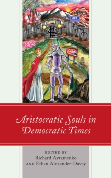 Image for Aristocratic souls in democratic times
