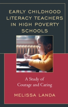 Image for Early childhood literacy teachers in high poverty schools: a study of boundary crossing