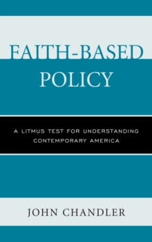 Faith-Based Policy: A Litmus Test for Understanding Contemporary America