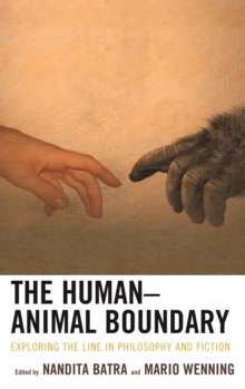 Image for The human-animal boundary: exploring the line in philosophy and fiction