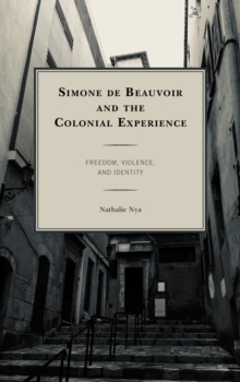 Simone de Beauvoir and the Colonial Experience