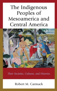 Indigenous Peoples of Mesoamerica and Central America