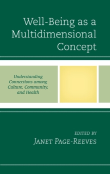 Image for Well-being as a multidimensional concept: understanding connections among culture, community, and health