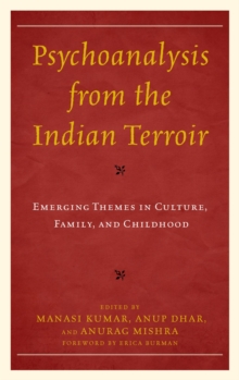 Image for Psychoanalysis from the Indian terroir: emerging themes in culture, family, and childhood
