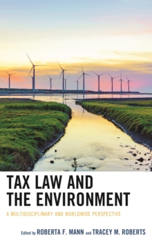 Image for Tax law and the environment  : a multidisciplinary and worldwide perspective