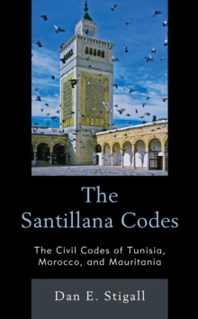 Image for The Santillana codes  : the civil codes of Tunisia, Morocco, and Mauritania