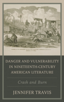 Danger and Vulnerability in Nineteenth-century American Literature