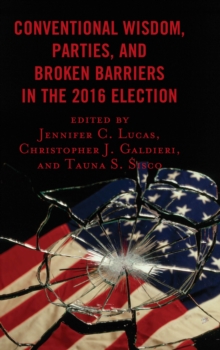 Image for Conventional Wisdom, Parties, and Broken Barriers in the 2016 Election