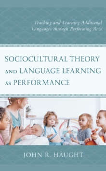 Image for Sociocultural Theory and Language Learning as Performance