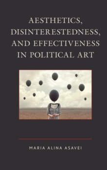 Image for Aesthetics, Disinterestedness, and Effectiveness in Political Art
