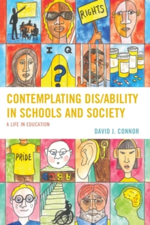 Image for Contemplating Dis/ability in Schools and Society: A Life in Education