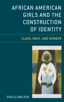 Image for African American Girls and the Construction of Identity