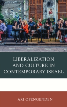 Image for Liberalization and Culture in Contemporary Israel