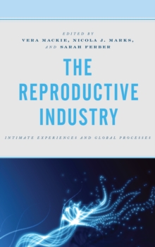 Image for The reproductive industry  : intimate experiences and global processes