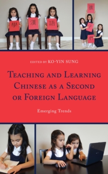 Image for Teaching and learning Chinese as a second or foreign language: emerging trends