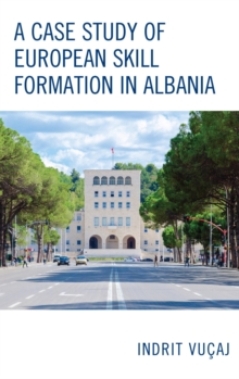 Image for A Case Study of European Skill Formation in Albania