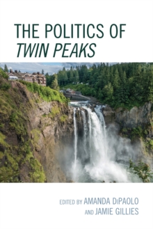 Image for The Politics of Twin Peaks