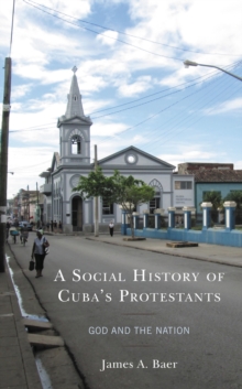 Social History of Cuba's Protestants