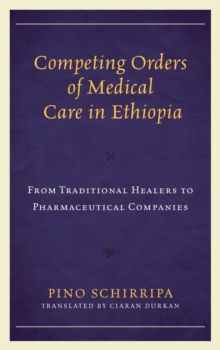 Competing Orders of Medical Care in Ethiopia