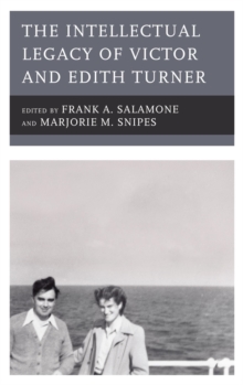 Image for The intellectual legacy of Victor and Edith Turner