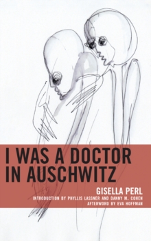 Image for I Was a Doctor in Auschwitz