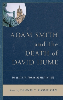 Image for Adam Smith and the death of David Hume: the "Letter to Strahan" and related texts