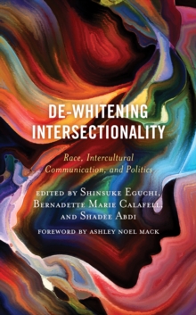 De-Whitening Intersectionality: Race, Intercultural Communication, and Politics