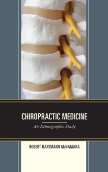 Image for Chiropractic medicine: an ethnographic study