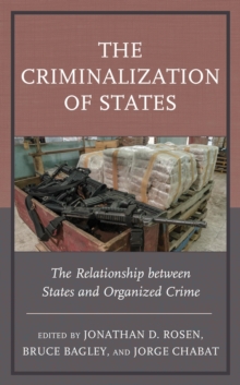 Image for The criminalization of states: the relationship between states and organized crime