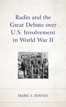 Image for The radio and the Great Debate over US involvement in World War II