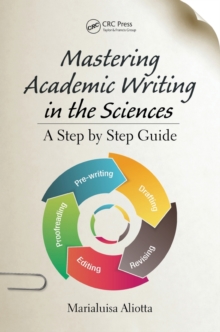 Image for Mastering academic writing in the sciences  : a step-by-step guide