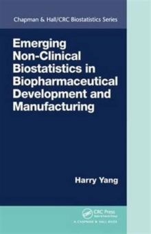 Image for Emerging Non-Clinical Biostatistics in Biopharmaceutical Development and Manufacturing