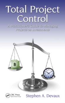 Image for Total project control: a practitioner's guide to managing projects as investments