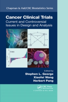 Image for Cancer Clinical Trials: Current and Controversial Issues in Design and Analysis
