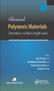 Image for Advanced polymeric materials: from macro- to nano-length scales