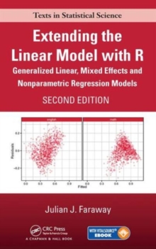 Image for Extending the linear model with R  : generalized linear, mixed effects and nonparametric regression models