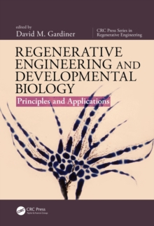 Image for Regenerative engineering and developmental biology: principles and applications