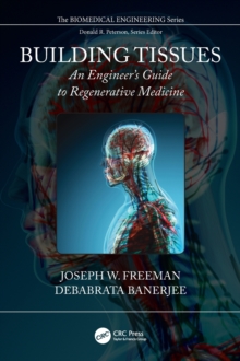 Image for Building tissues  : an engineers guide to regenerative medicine
