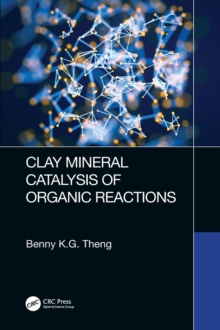 Image for Clay mineral catalysis of organic reactions
