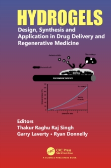 Image for Hydrogels: design, synthesis and application in drug delivery & regenerative medicine