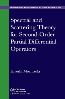 Image for Spectral and Scattering Theory for Second Order Partial Differential Operators