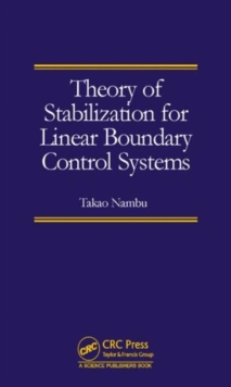 Image for Theory of Stabilization for Linear Boundary Control Systems