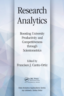 Image for Research analytics: boosting university productivity and competitiveness through scientometrics