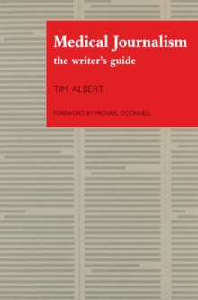 Image for Medical Journalism: The Writer's Guide