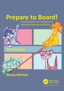Image for Prepare to Board! Creating Story and Characters for Animated Features and Shorts